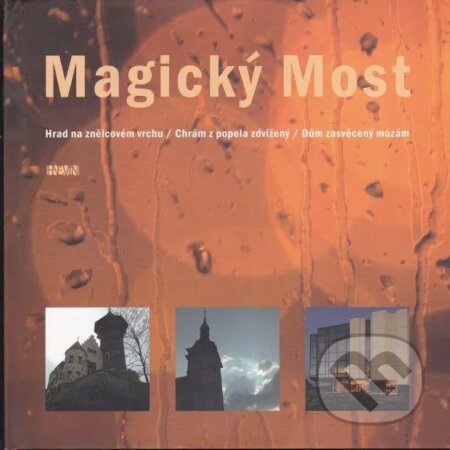 Kniha: Magický Most (Vlastimil Novák). Hněvín, 2005 Kniha: Magický Most (Vlastimil Novák). Hněvín, 2005