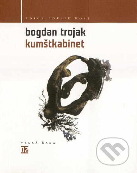 Kniha: Kumštkabinet (Bogdan Trojak). Host, 2005 Kniha: Kumštkabinet (Bogdan Trojak). Host, 2005