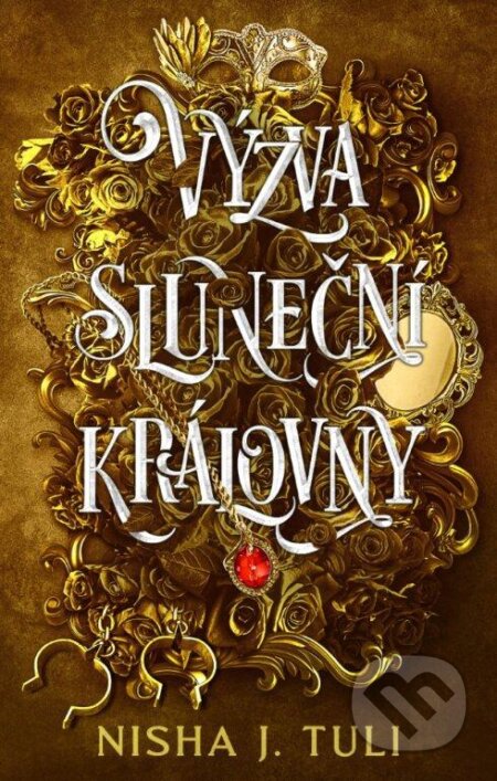 Kniha: Výzva sluneční královny (Nisha J. Tuli), 2024 Kniha: Výzva sluneční královny (Nisha J. Tuli), 2024