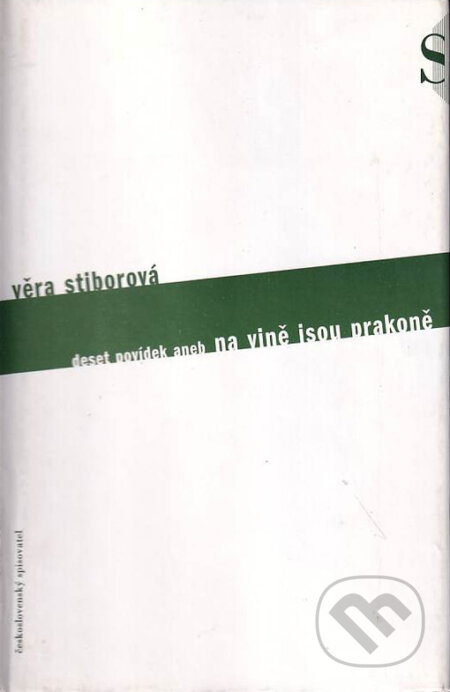 Kniha: Deset povídek aneb na vině jsou prakoně (Věra Stiborová). Karolinum, 2000 Kniha: Deset povídek aneb na vině jsou prakoně (Věra Stiborová). Karolinum, 2000