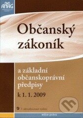 Kniha: Občanský zákoník a základní občanskoprávní předpisy (ANAG). ANAG, 2008 Kniha: Občanský zákoník a základní občanskoprávní předpisy (ANAG). ANAG, 2008