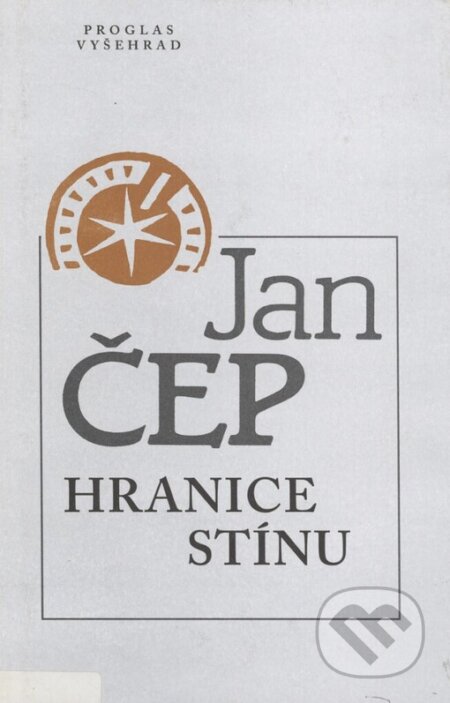 Kniha: Hranice stínu (Jan Čep). Proglas, 1996 Kniha: Hranice stínu (Jan Čep). Proglas, 1996