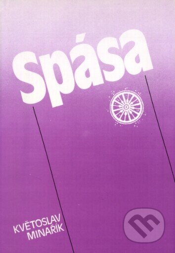 Kniha: Spása (Květoslav Minařík). Canopus, 1992 Kniha: Spása (Květoslav Minařík). Canopus, 1992
