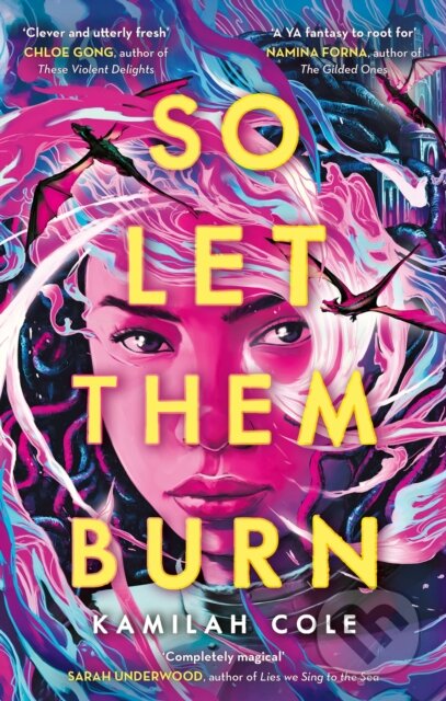 Kniha: So Let Them Burn (Kamilah Cole). Atom, 2024 Kniha: So Let Them Burn (Kamilah Cole). Atom, 2024
