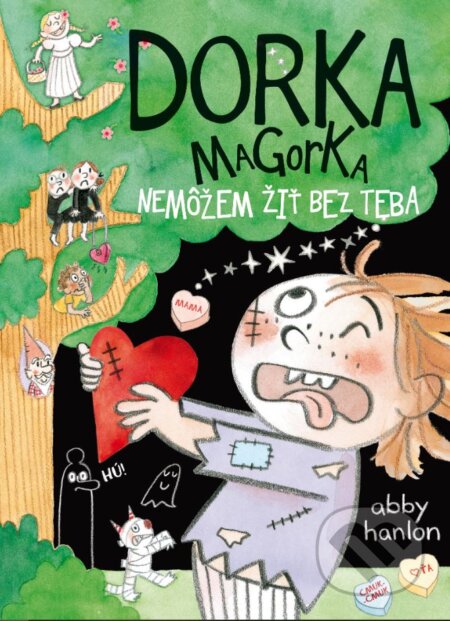 Kniha: Dorka Magorka: Nemôžem žiť bez teba (Abby Hanlon). Slovart, 2024 Kniha: Dorka Magorka: Nemôžem žiť bez teba (Abby Hanlon). Slovart, 2024