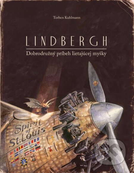 Kniha: Lindbergh: Dobrodružný príbeh lietajúcej myšky (Torben Kuhlmann). Slovart, 2024 Kniha: Lindbergh: Dobrodružný príbeh lietajúcej myšky (Torben Kuhlmann). Slovart, 2024
