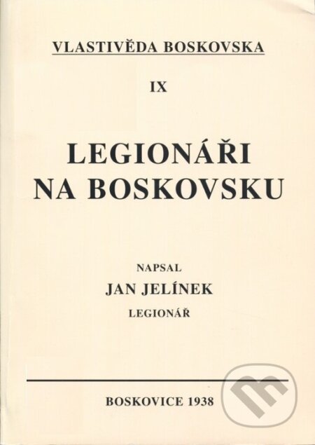 Kniha: Legionáři na Boskovsku (Jan Jelínek). Alcor puzzle, 2005 Kniha: Legionáři na Boskovsku (Jan Jelínek). Alcor puzzle, 2005