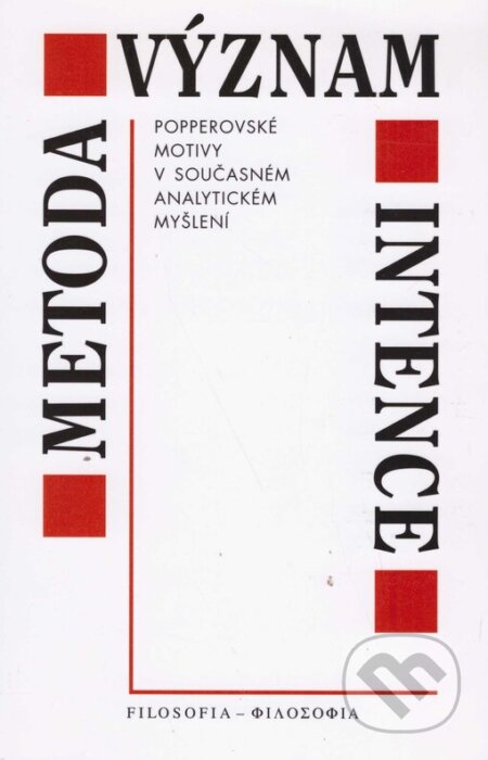 Kniha: Metoda - význam - intence (Vladimír Havlík). Filosofia, 2003 Kniha: Metoda - význam - intence (Vladimír Havlík). Filosofia, 2003