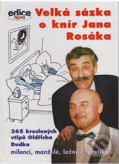 Kniha: Velká sázka o knír Jana Rosáka (Oldřich Dudek). Forma, 1995 Kniha: Velká sázka o knír Jana Rosáka (Oldřich Dudek). Forma, 1995