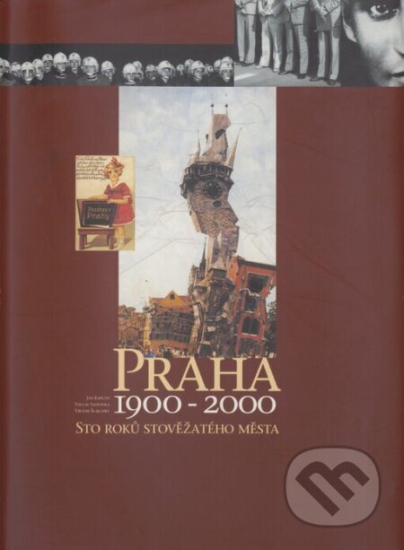 Kniha: Praha 1900-2000 (Jan Kaplan, Václav Ledvinka a Viktor Šlajchrt). Gallery, 1999 Kniha: Praha 1900-2000 (Jan Kaplan, Václav Ledvinka a Viktor Šlajchrt). Gallery, 1999