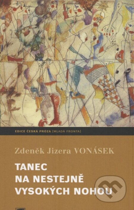 Kniha: Tanec na nestejně vysokých nohou (Zdeněk Jizera Vonásek). Mladá fronta, 2003 Kniha: Tanec na nestejně vysokých nohou (Zdeněk Jizera Vonásek). Mladá fronta, 2003
