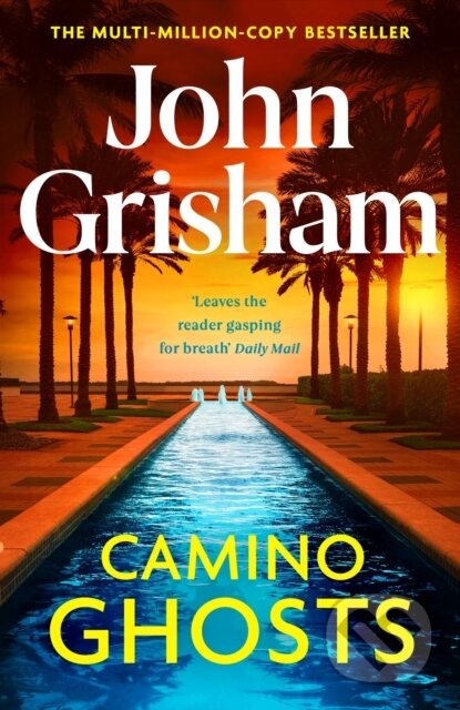 Kniha: Camino Ghosts (John Grisham). Hodder and Stoughton, 2024 Kniha: Camino Ghosts (John Grisham). Hodder and Stoughton, 2024