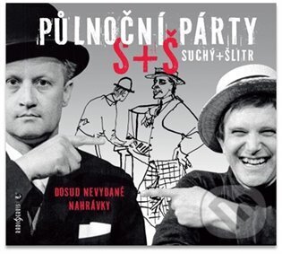 Půlnoční párty Suchý + Šlitr (Jiří Suchý a Jiří Šlitr). Radioservis, 2024 Půlnoční párty Suchý + Šlitr (Jiří Suchý a Jiří Šlitr). Radioservis, 2024