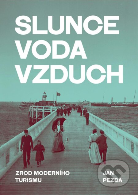 Kniha: Slunce, voda, vzduch (Jan Pezda). Paseka, 2024 Kniha: Slunce, voda, vzduch (Jan Pezda). Paseka, 2024