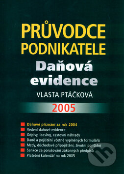 Kniha: Průvodce podnikatele 2005 (Vlasta Ptáčková). Academia, 2004 Kniha: Průvodce podnikatele 2005 (Vlasta Ptáčková). Academia, 2004