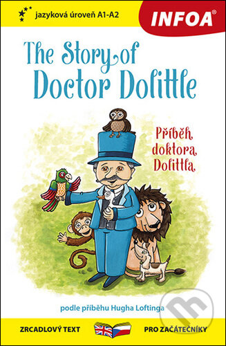 Kniha: The Story of Doctor Dolittle / Příběh doktora Dolottla (INFOA). INFOA, 2024 Kniha: The Story of Doctor Dolittle / Příběh doktora Dolottla (INFOA). INFOA, 2024
