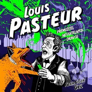 Audiokniha: Louis Pasteur (František Gel). Triton, 2024 Audiokniha: Louis Pasteur (František Gel). Triton, 2024