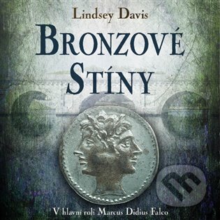 Audiokniha: Bronzové stíny (Lindsey Davis). Tympanum, 2024 Audiokniha: Bronzové stíny (Lindsey Davis). Tympanum, 2024