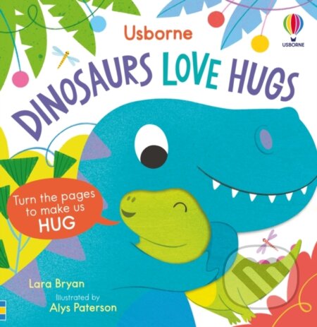 Kniha: Dinosaurs Love Hugs (Lara Bryan). Usborne, 2024 Kniha: Dinosaurs Love Hugs (Lara Bryan). Usborne, 2024