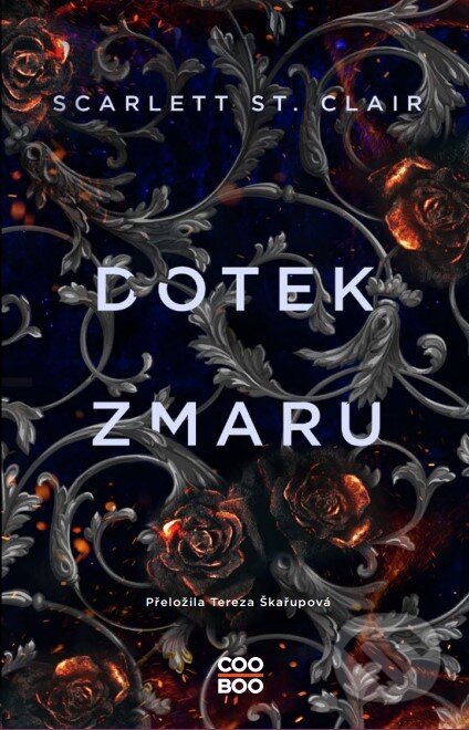 Kniha: Dotek zmaru (Scarlett St. Clair). CooBoo CZ, 2024 Kniha: Dotek zmaru (Scarlett St. Clair). CooBoo CZ, 2024