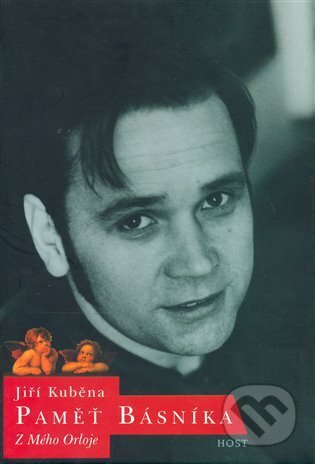 Kniha: Paměť básníka (Jiří Kuběna). Host, 2006 Kniha: Paměť básníka (Jiří Kuběna). Host, 2006