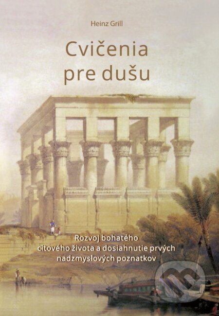 Kniha: Cvičenia pre dušu (Heinz Grill). Miriam Bellušová, AD-joga, 2024 Kniha: Cvičenia pre dušu (Heinz Grill). Miriam Bellušová, AD-joga, 2024