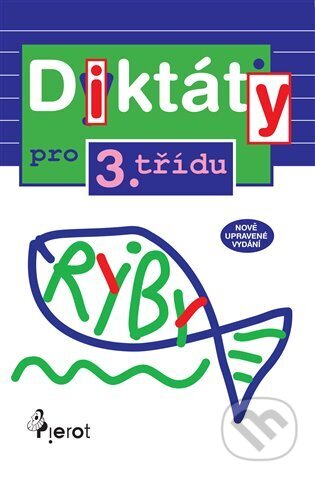 Kniha: Diktáty pro 3. třídu (Petr Šulc). Pierot, 2014 Kniha: Diktáty pro 3. třídu (Petr Šulc). Pierot, 2014