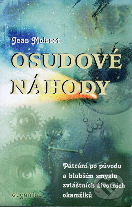 Kniha: Osudové náhody (Jean Moisset). Eugenika, 2002 Kniha: Osudové náhody (Jean Moisset). Eugenika, 2002
