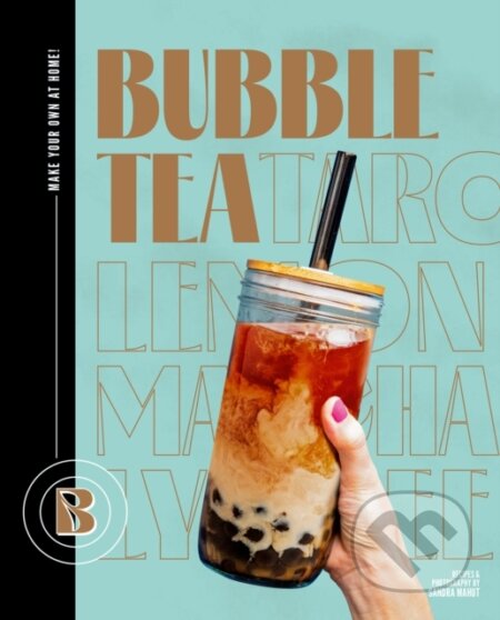 Kniha: Bubble Tea (Sandra Mahut). Smith Street Books, 2024 Kniha: Bubble Tea (Sandra Mahut). Smith Street Books, 2024