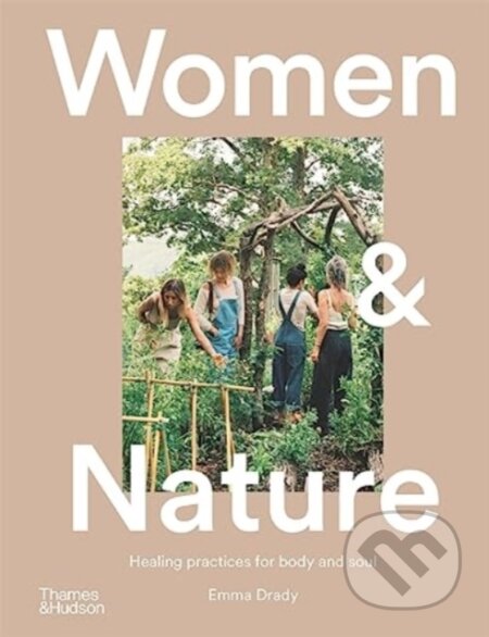 Women & Nature - Emma Drady, Thames & Hudson, 2023