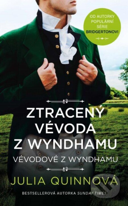 Kniha: Ztracený vévoda z Wyndhamu (Julia Quinn). Ikar CZ, 2024 Kniha: Ztracený vévoda z Wyndhamu (Julia Quinn). Ikar CZ, 2024