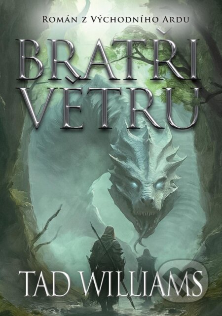 Kniha: Bratři větru (Tad Williams). Laser books, 2024 Kniha: Bratři větru (Tad Williams). Laser books, 2024