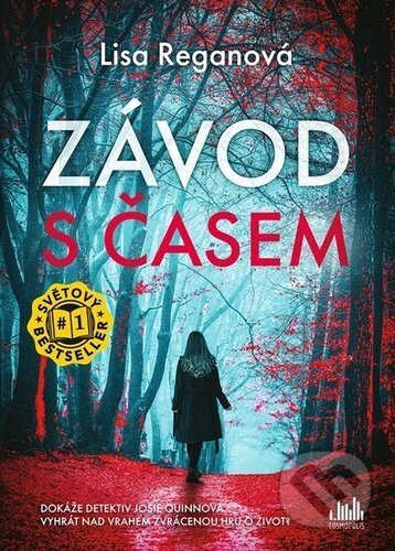 Kniha: Závod s časem (Lisa Regan). Cosmopolis, 2024 Kniha: Závod s časem (Lisa Regan). Cosmopolis, 2024