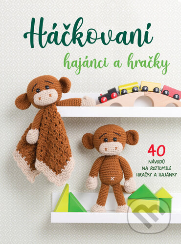 Kniha: Háčkovaní hajánci a hračky (Bookmedia). Bookmedia, 2024 Kniha: Háčkovaní hajánci a hračky (Bookmedia). Bookmedia, 2024