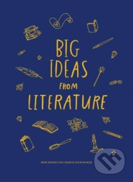 Kniha: Big Ideas from Literature (The School of Life Press). The School of Life Press, 2024 Kniha: Big Ideas from Literature (The School of Life Press). The School of Life Press, 2024