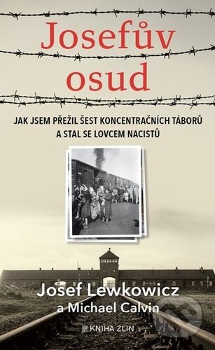 Kniha: Josefův osud (Josef Lewkowicz a Michael Calvin). Kniha Zlín, 2024 Kniha: Josefův osud (Josef Lewkowicz a Michael Calvin). Kniha Zlín, 2024