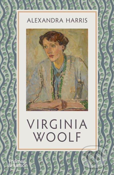 Kniha: Virginia Woolf (Alexandra Harris). Thames & Hudson, 2024 Kniha: Virginia Woolf (Alexandra Harris). Thames & Hudson, 2024