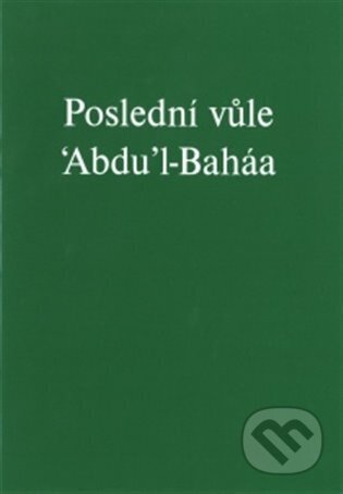 Poslední vůle &#039;Abdu&#039;l-Baháa, Bahá&#039;í nakladatelství, 1997