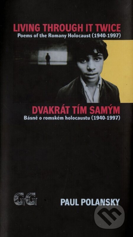 Kniha: Living Through It Twice/Dvakrát tím samým (Paul Polansky). G plus G, 1998 Kniha: Living Through It Twice/Dvakrát tím samým (Paul Polansky). G plus G, 1998