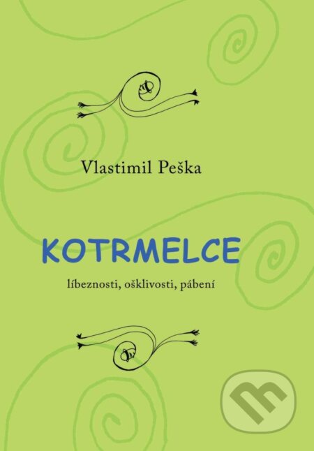 Kniha: Kotrmelce (Vlastimil Peška). Čas, 2023 Kniha: Kotrmelce (Vlastimil Peška). Čas, 2023