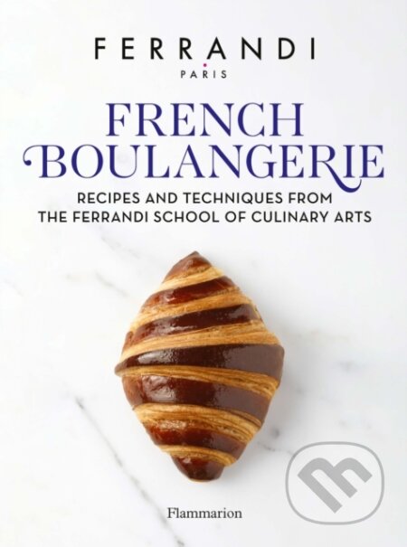 Kniha: French Boulangerie (Flammarion). Flammarion, 2024 Kniha: French Boulangerie (Flammarion). Flammarion, 2024