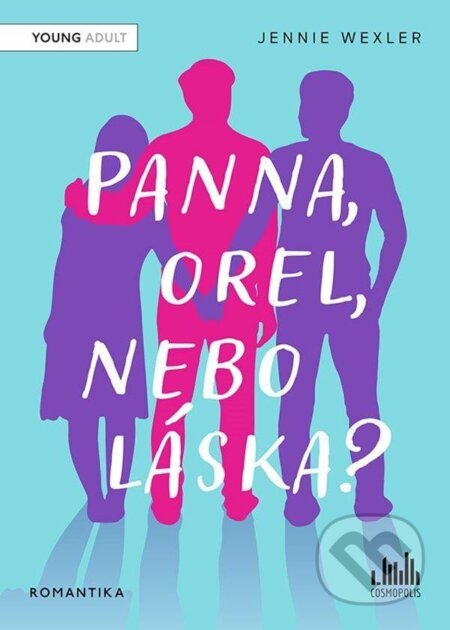 Kniha: Panna, orel, nebo láska? (Jennie Wexler). Cosmopolis, 2024 Kniha: Panna, orel, nebo láska? (Jennie Wexler). Cosmopolis, 2024