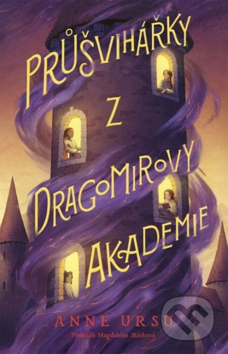 Kniha: Průšvihářky z Dragomirovy akademie (Anne Ursu). Pikola, 2024 Kniha: Průšvihářky z Dragomirovy akademie (Anne Ursu). Pikola, 2024