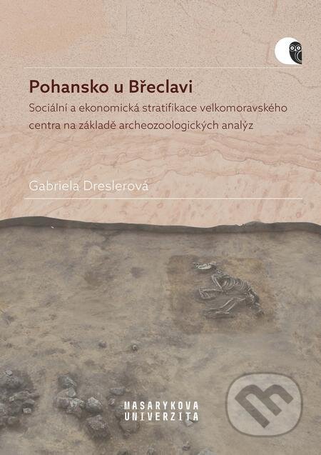 E-kniha: Pohansko u Břeclavi (Gabriela Dreslerová). Muni Press E-kniha: Pohansko u Břeclavi (Gabriela Dreslerová). Muni Press