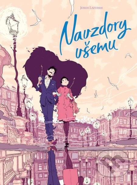 Kniha: Navzdory všemu (Jordi Lafebre). Paseka, 2024 Kniha: Navzdory všemu (Jordi Lafebre). Paseka, 2024