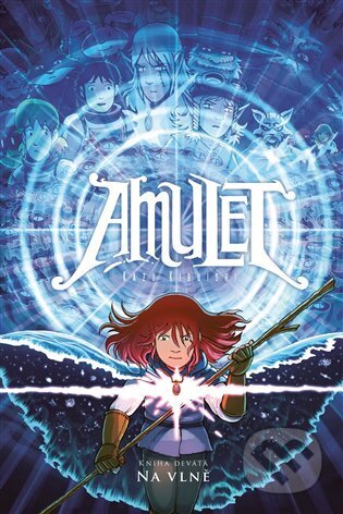 Kniha: Amulet 9: Na vlně (Kazu Kibuishi). Paseka, 2024 Kniha: Amulet 9: Na vlně (Kazu Kibuishi). Paseka, 2024