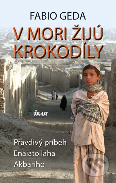 E-kniha: V mori žijú krokodíly (Fabio Geda). Ikar, 2011 E-kniha: V mori žijú krokodíly (Fabio Geda). Ikar, 2011