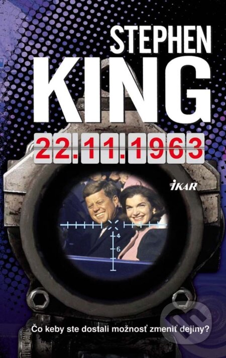 E-kniha: 22.11.1963 (Stephen King). Ikar, 2012 E-kniha: 22.11.1963 (Stephen King). Ikar, 2012