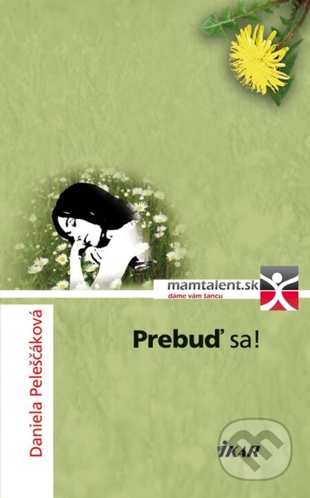 E-kniha: Prebuď sa (Daniela Peleščáková). Ikar, 2011 E-kniha: Prebuď sa (Daniela Peleščáková). Ikar, 2011