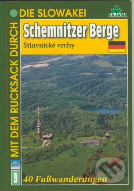 Kniha: Schemnitzer Berge - Štiavnické vrchy (9) (Ján Lacika a Daniel Kollár). DAJAMA, 2005 Kniha: Schemnitzer Berge - Štiavnické vrchy (9) (Ján Lacika a Daniel Kollár). DAJAMA, 2005